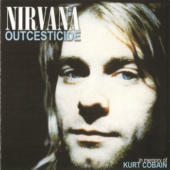 Outcesticide - In Memory of Kurt Cobain