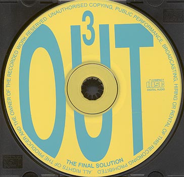Outcesticide III - The Final Solution
Disc From Pressing Discovered  6/01