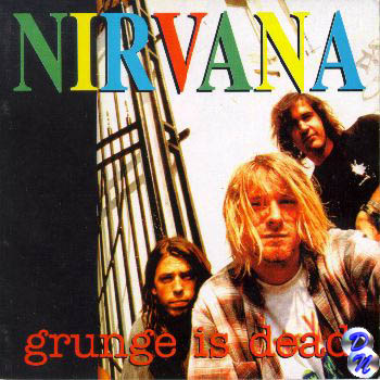 Grunge Is Dead