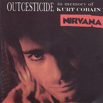 Outcesticide - In Memory of Kurt Cobain