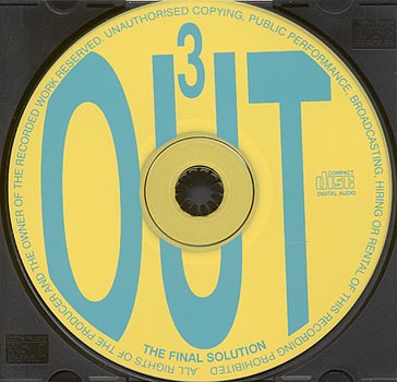 Outcesticide III - The Final Solution
Disc From Pressing Discovered 6/01