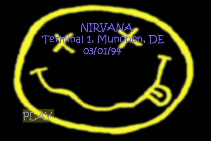 Live Nirvana | Live Nirvana DVD Guide | 03/01/94 - Terminal 1 